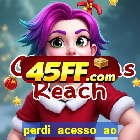 perdi acesso ao google authenticator
